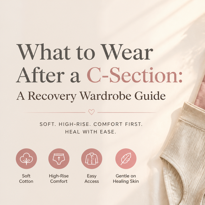 What to Wear After a C-Section: A Plain-English Recovery Guide