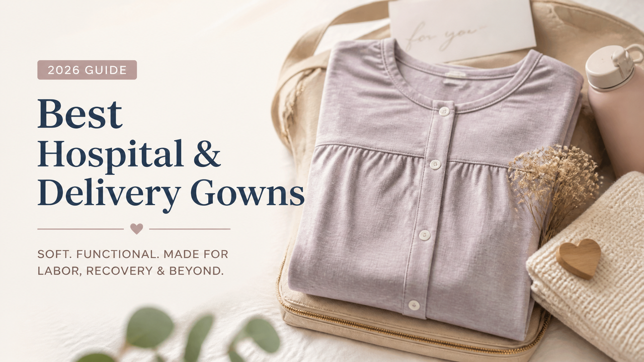 Best Hospital and Delivery Gowns for Labor