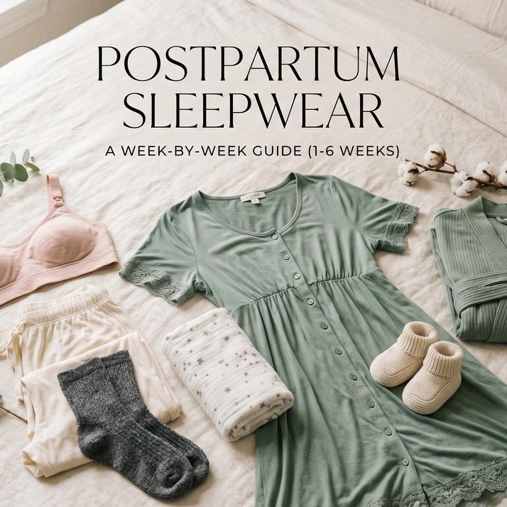 Postpartum Sleepwear: What to Actually Wear After Having a Baby (Week-by-Week Guide)